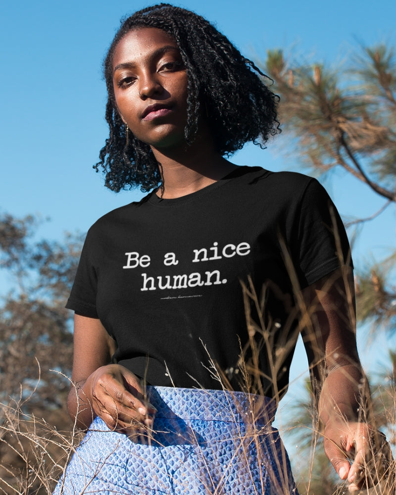 Karmavore | Be A Nice Human Tee - Link To Shop Women's Tees