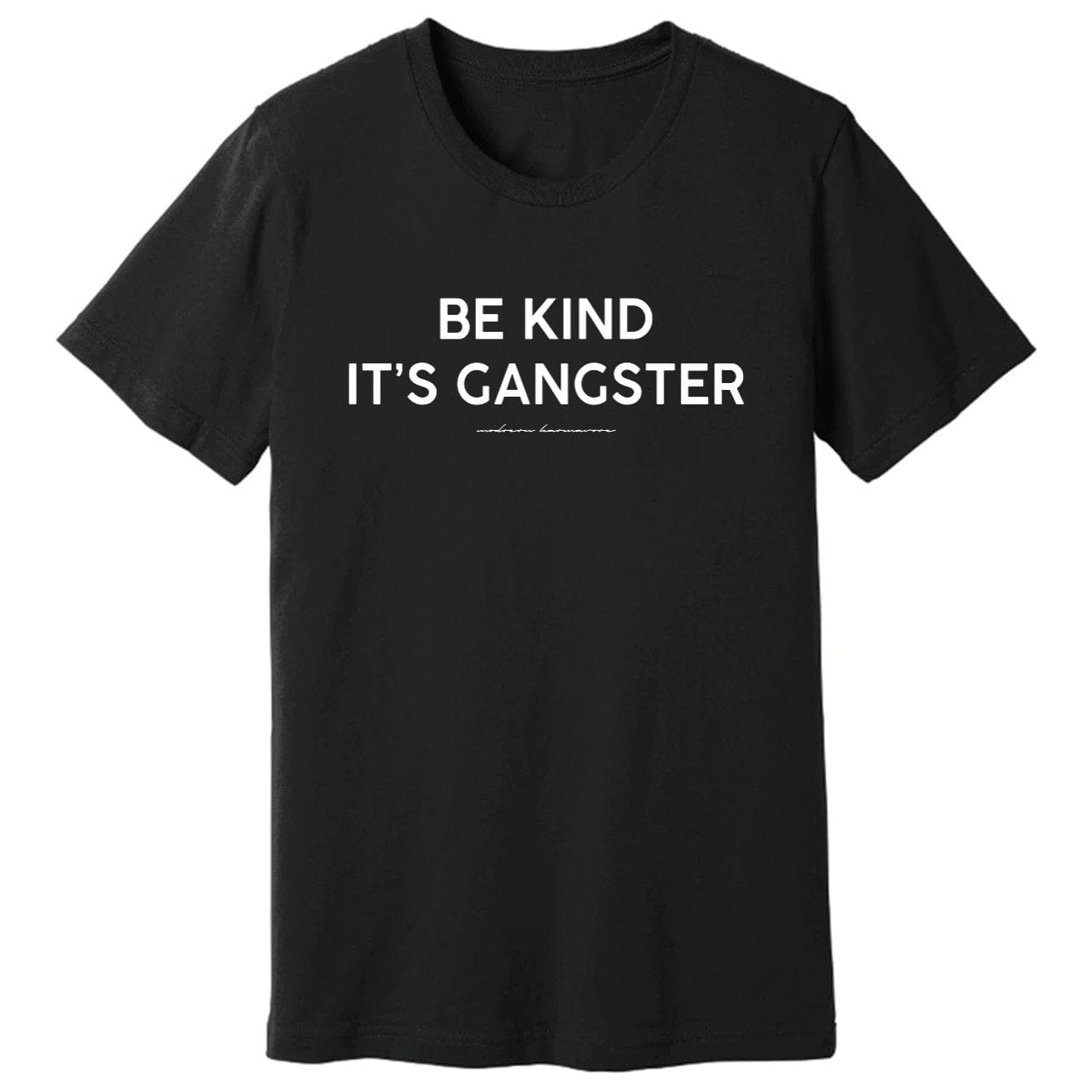 Karmavore Be Kind, It's Gangster Premium Tee Black / S