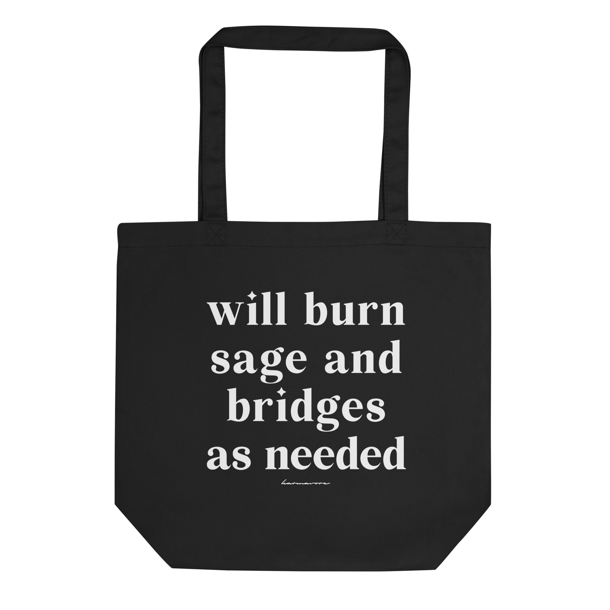 Karmavore Will Burn Sage And Bridges Eco Tote Bag Black
