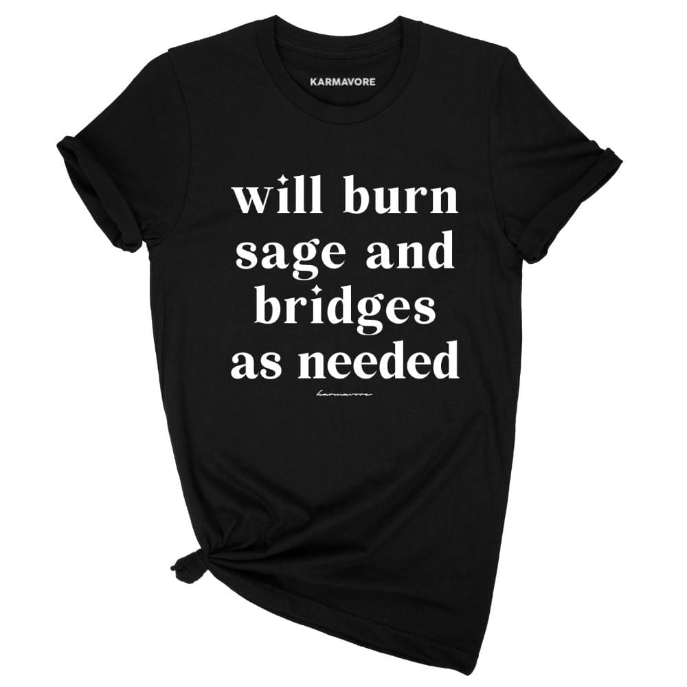 Karmavore Will Burn Sage And Bridges Premium Tee