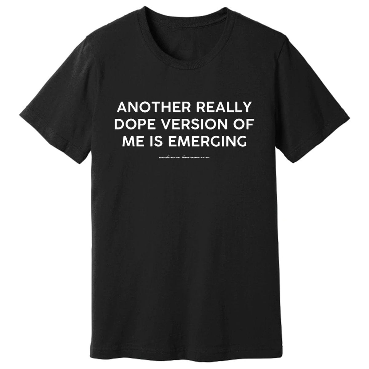 Karmavore Another Really Dope Version Of Me Is Emerging Premium Tee Black / S