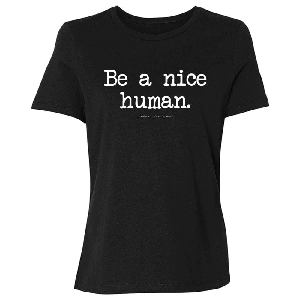 Be A Nice Human T-Shirt