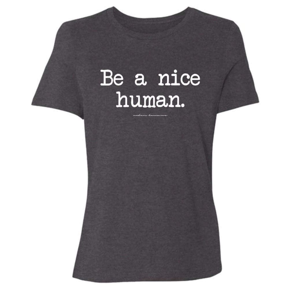 Be A Nice Human T-Shirt