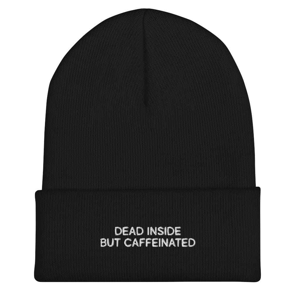 Dead Inside But Caffeinated Black Beanie