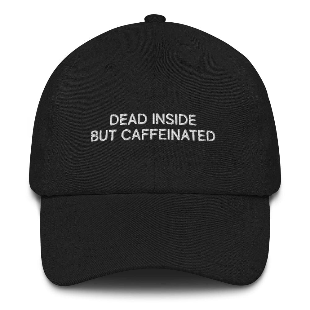 Karmavore Dead Inside But Caffeinated Dad Hat Black