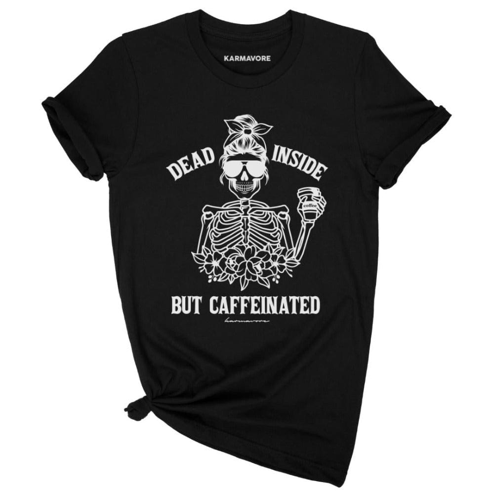 Karmavore Dead Inside But Caffeinated Premium Tee