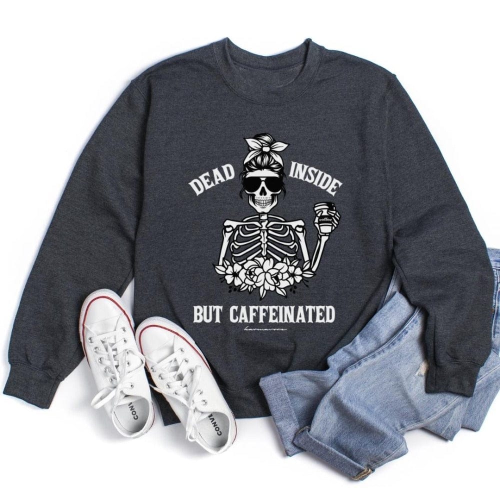Karmavore Dead Inside But Caffeinated Zen Sweatshirt