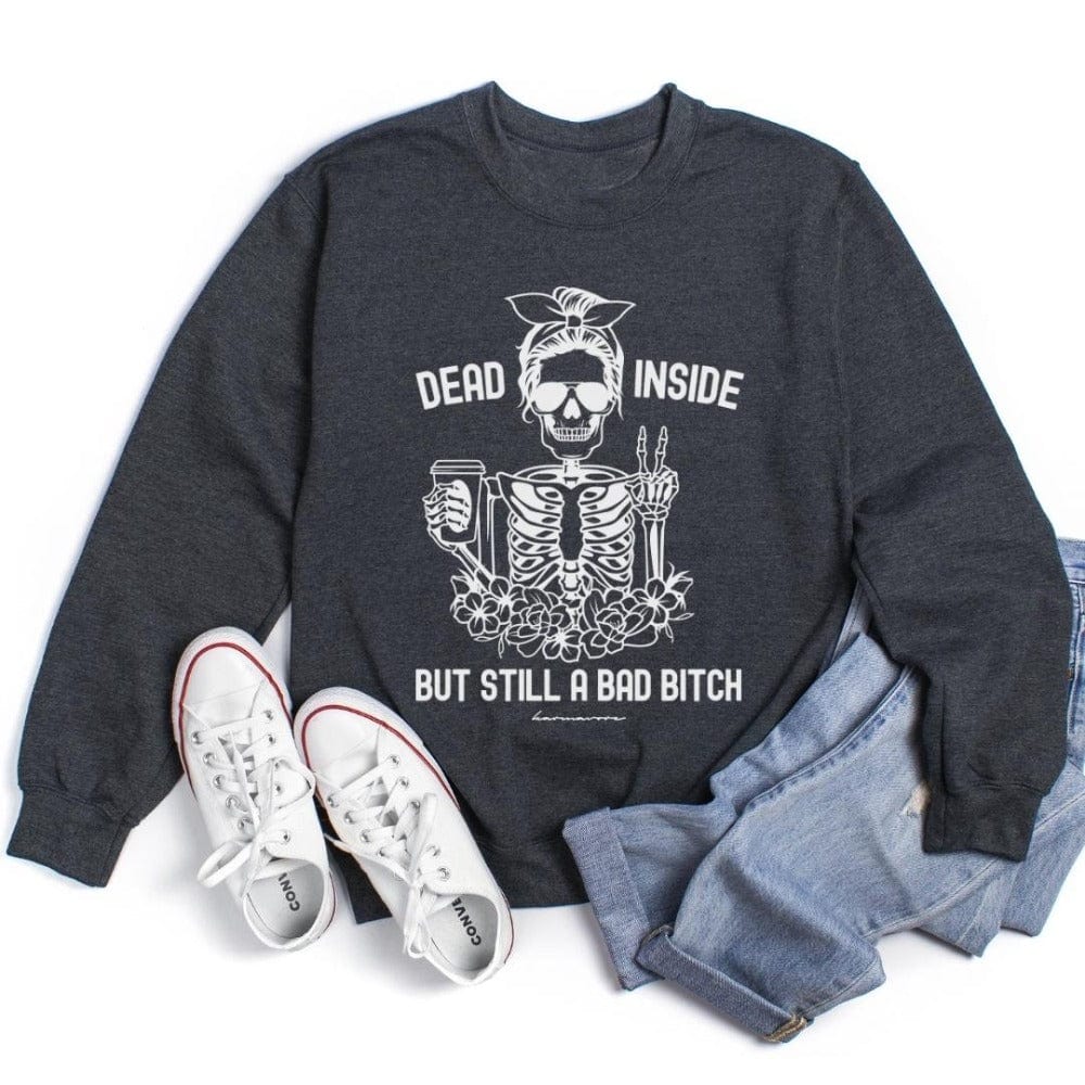 Karmavore Dead Inside But Still A Bad B*tch Zen Sweatshirt
