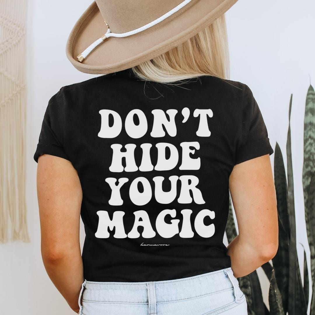 Karmavore Don&#39;t Hide Your Magic Premium Tee S