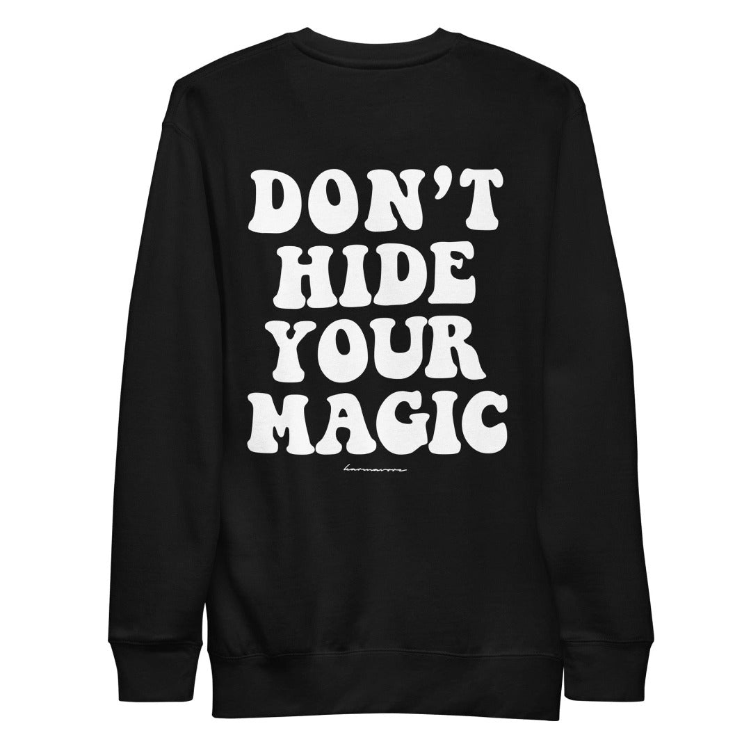 Karmavore Don&#39;t Hide Your Magic Zen Sweatshirt