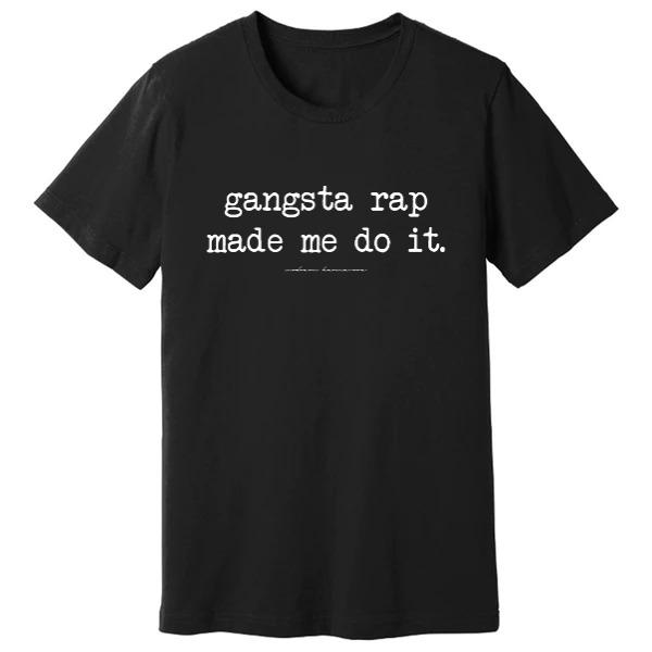 gangsta rap made me do it