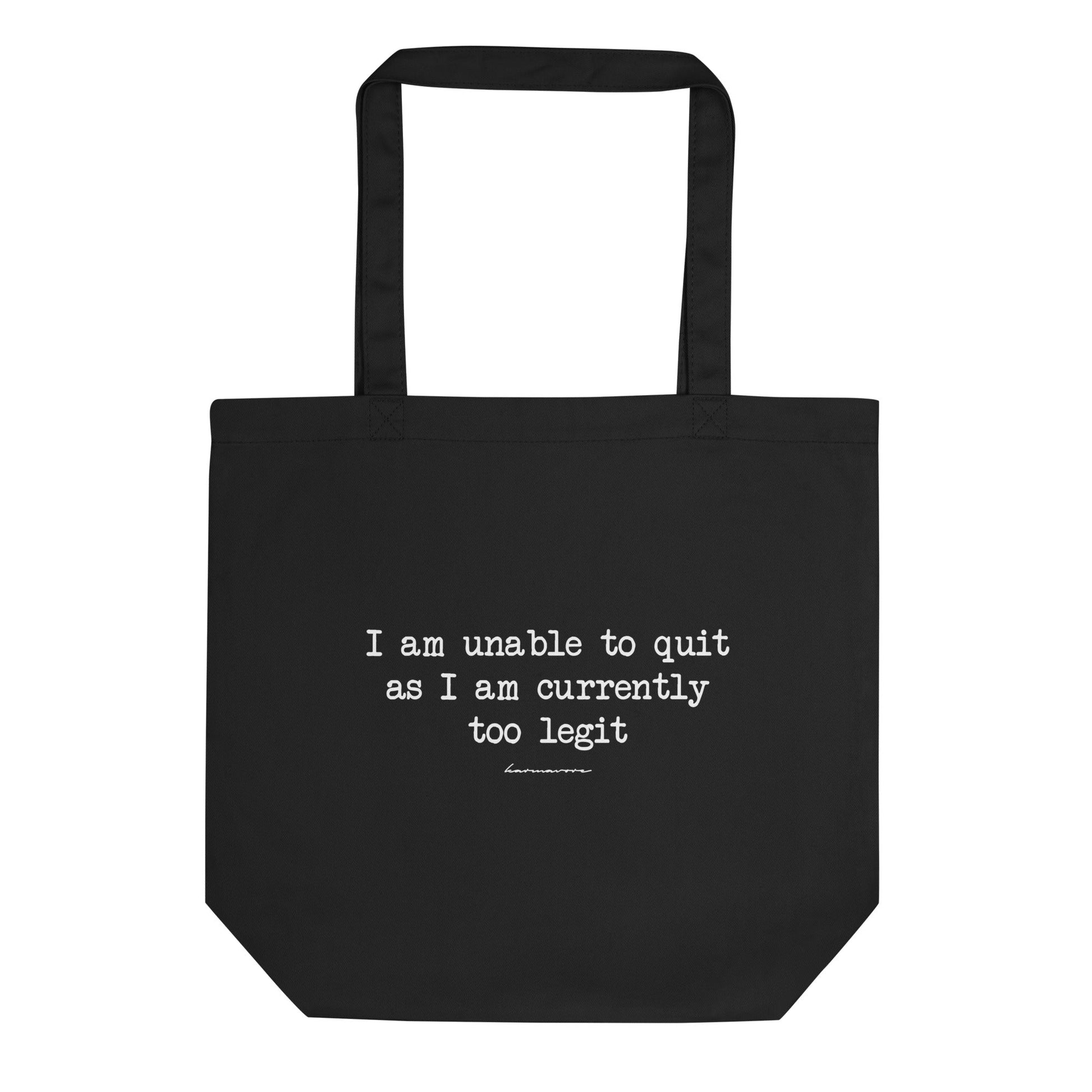 Karmavore I Am Unable To Quit Eco Tote Bag Black