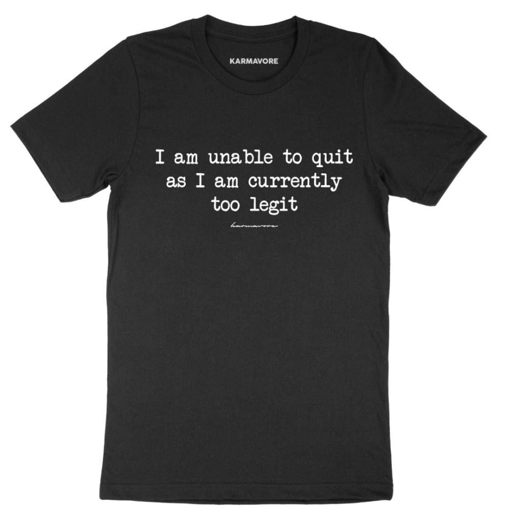 Karmavore I Am Unable To Quit Premium Tee Black / S