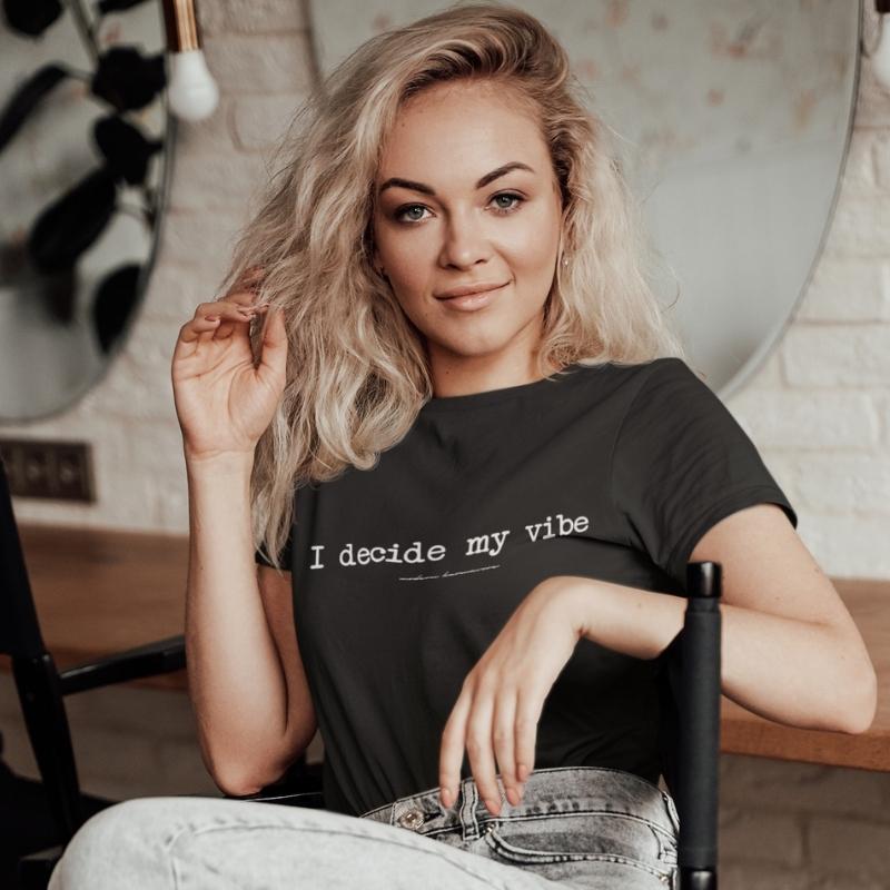 I Decide My Vibe T-Shirt