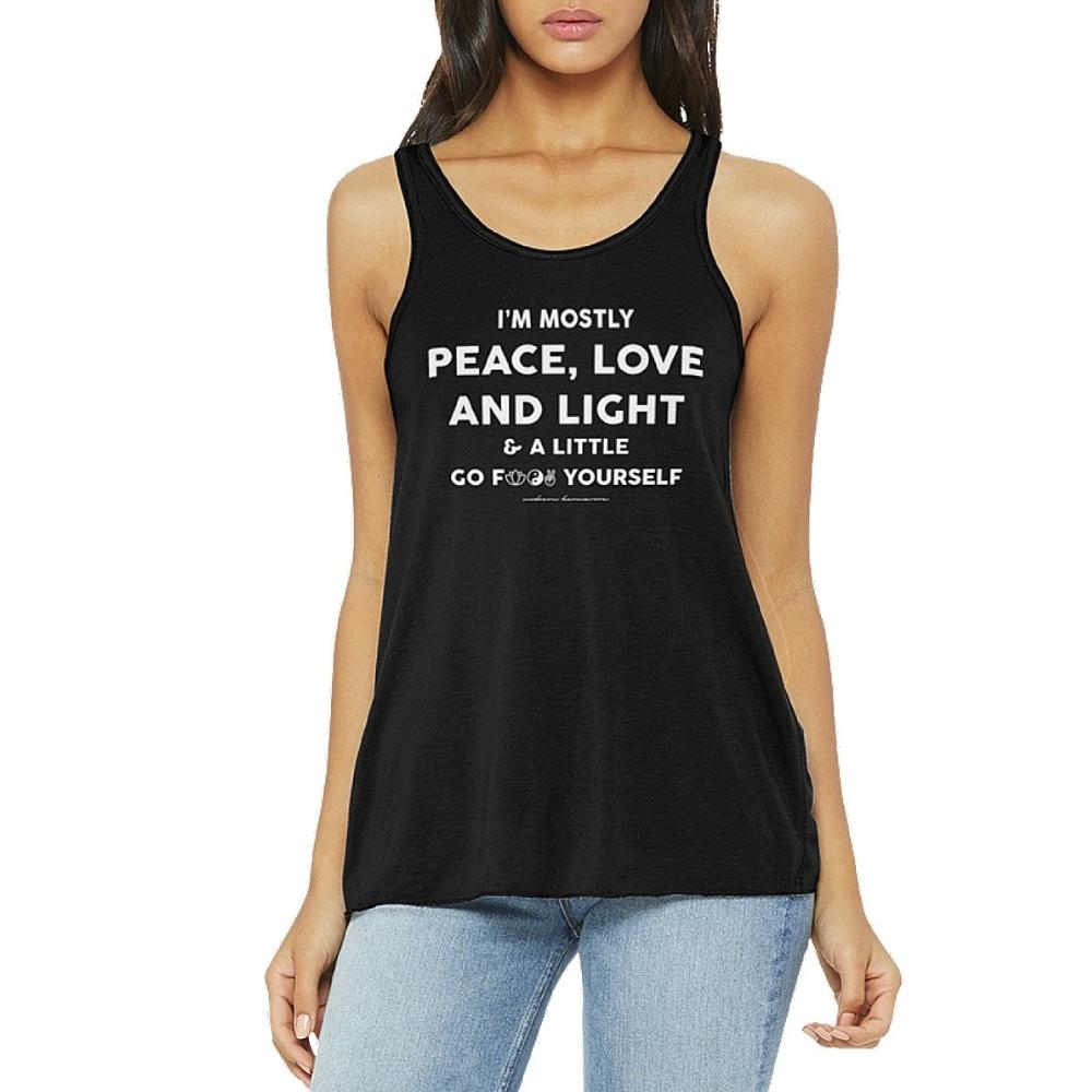 I'm Mostly Peace, Love And Light And A Little Go F Yourself Black Tank Top