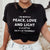 I'm Mostly Peace Love And Light And A Little Go F Yourself Black T-Shirt