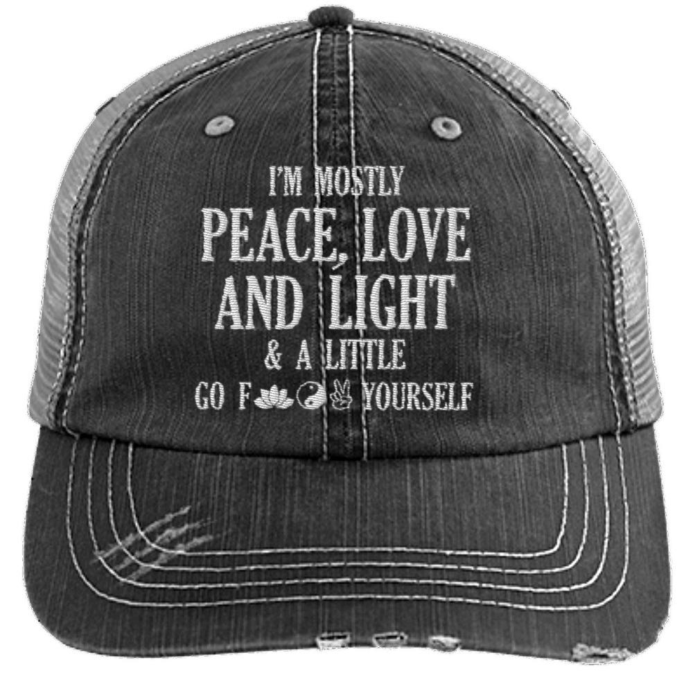 I'm Mostly Peace Love And Light Trucker Hat