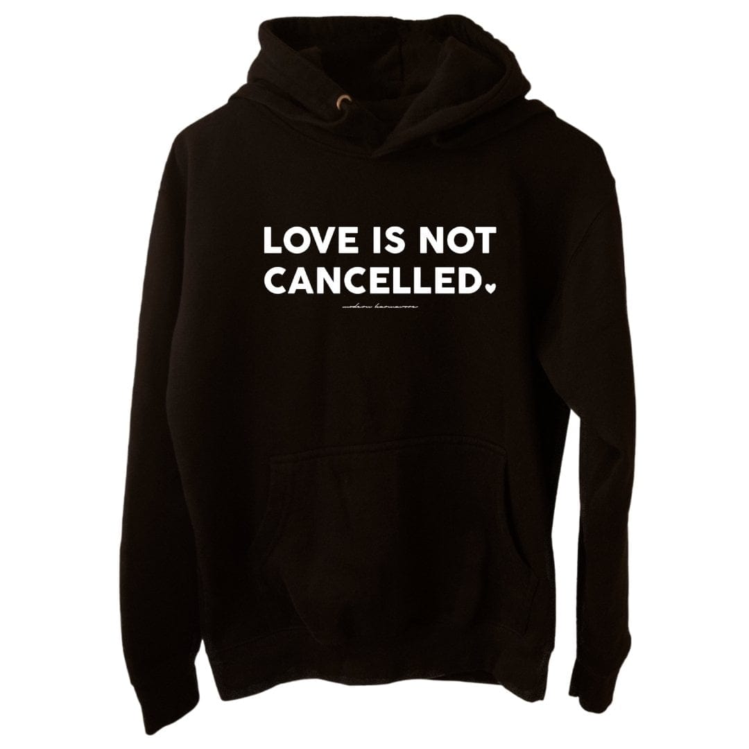 Love Is Not Cancelled Black Hoodie
