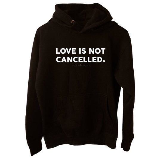Love Is Not Cancelled Black Hoodie