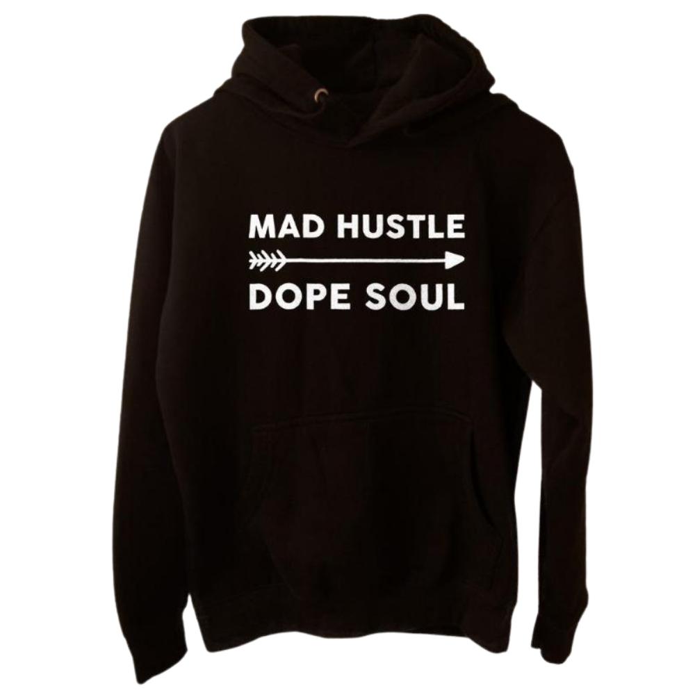 Mad Hustle Dope Soul Black Hoodie