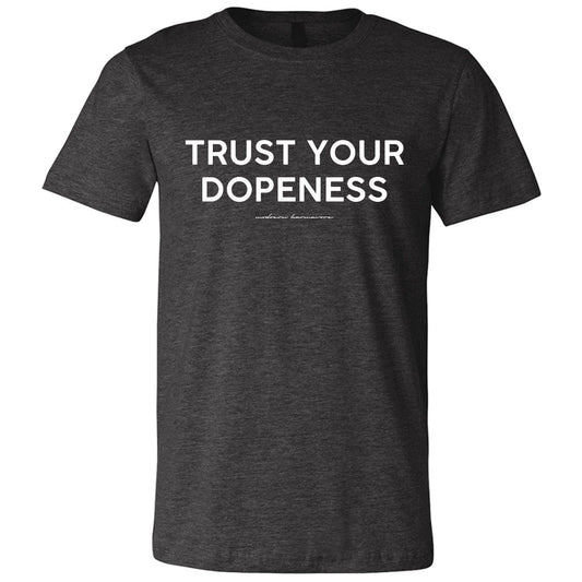 Karmavore Trust Your Dopeness Premium Tee Dark Grey Heather / S