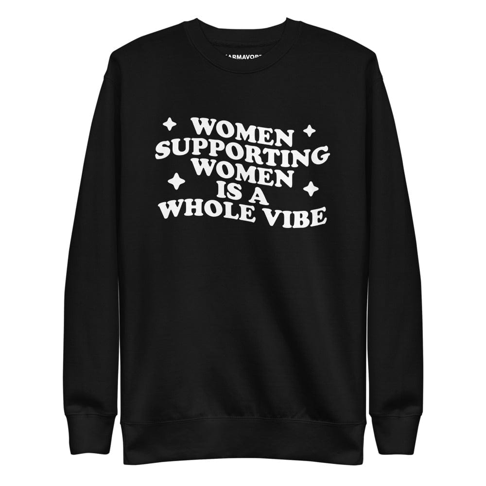 Karmavore Women Supporting Women Is A Whole Vibe Zen Sweatshirt